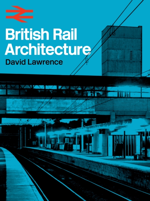 British Rail Architecture - David Smith