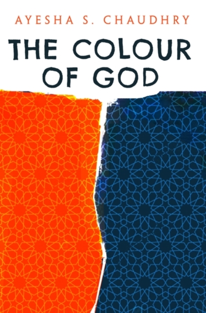 Colour of God - Ayesha S. Chaudhry