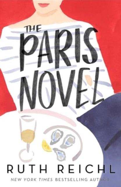 Paris Novel - Ruth Reichl