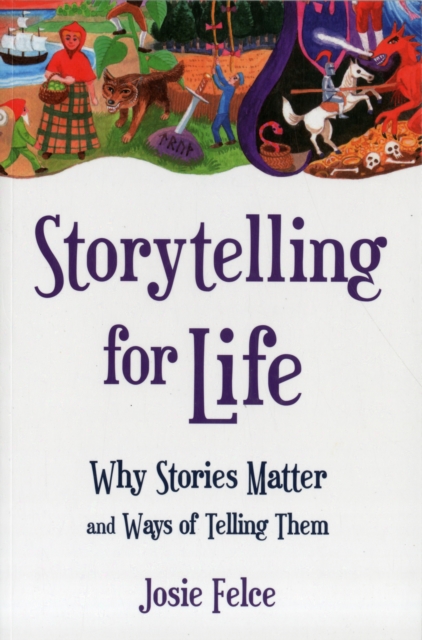 Storytelling for Life - Josie Felce