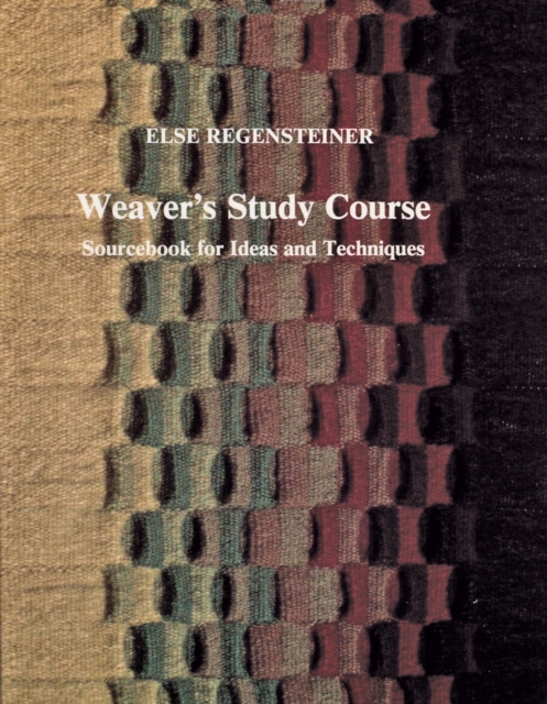 Weaver?s Study Course - Else Regensteiner