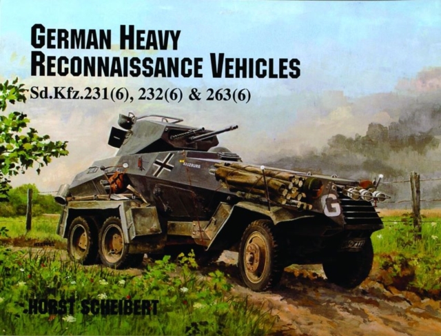 German Heavy Reconnaissance Vehicles - Horst Scheibert