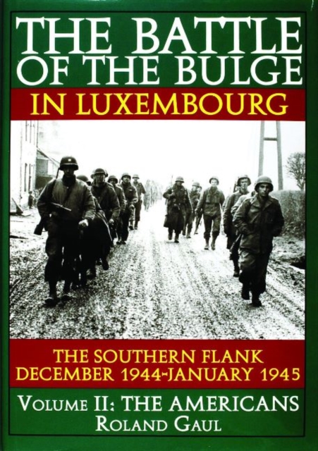 Battle of the Bulge in Luxembourg - Roland Gaul