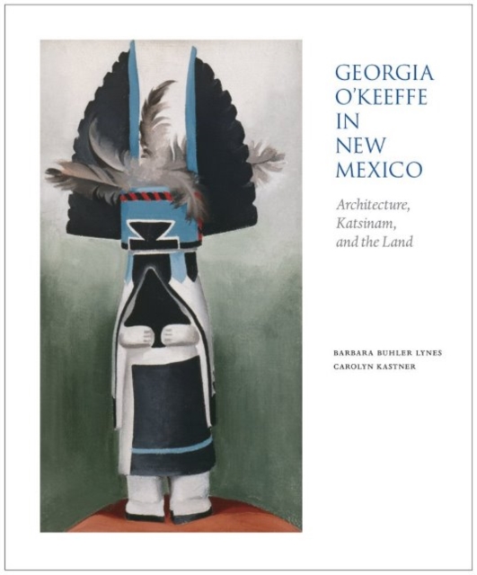 Georgia O'Keeffe in New Mexico - Barbara Buhler|kastner Lynes