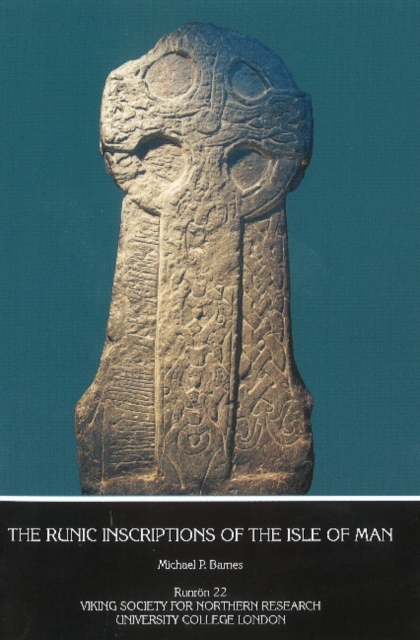 Runic Inscriptions of the Isle of Man - Michael Barnes