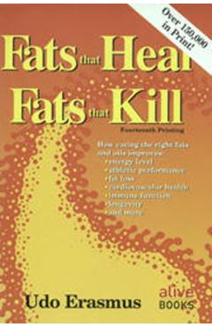 Coperta cărții 'Fats That Heal, Fats That Kill - Udo Erasmus'