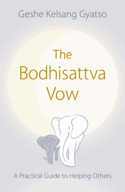 Bodhisattva Vow - Geshe Kelsang Gyatso