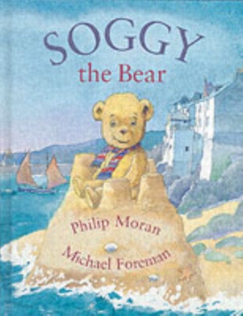 Soggy the Bear - Philip Moran