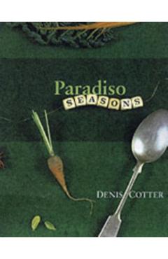 Coperta cărții 'Paradiso Seasons - Denis Cotter'