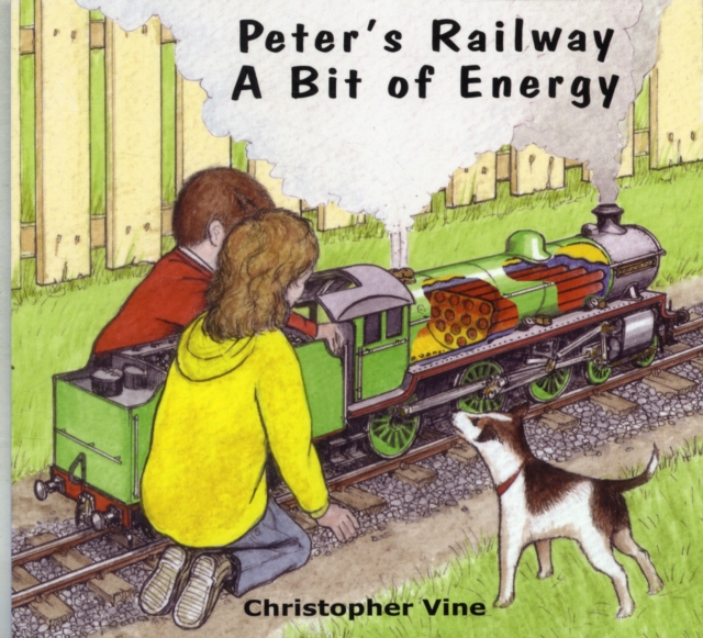 Peter's Railway a Bit of Energy - Christopher G. C. Vine