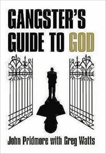 Gangster's Guide to God - John Pridmore