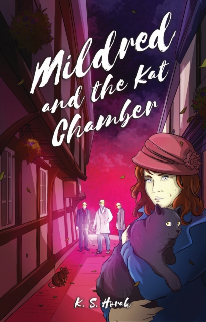 MILDRED AND THE KAT CHAMBER - K S Horak