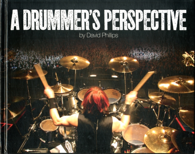 Drummer's Perspective - David Lawrence Phillips