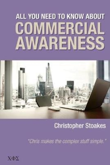 All You Need To Know About Commercial Awareness - Christopher Stoakes