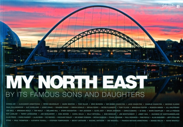My North East by its Famous Sons and Daughters - 