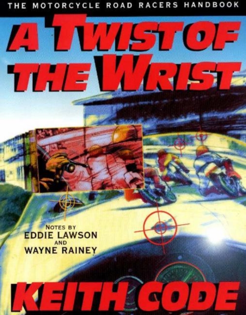 Twist of the Wrist I - Keith Code