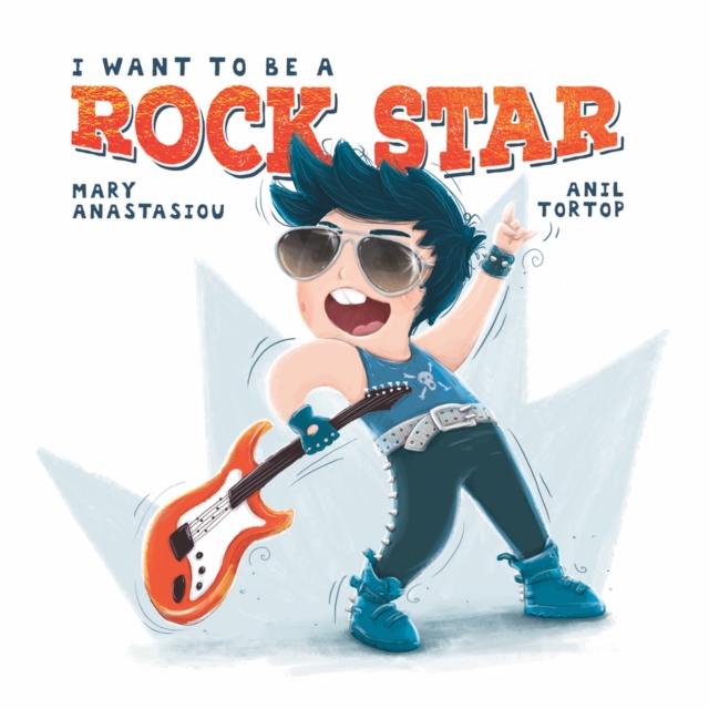 I Want to be a Rock Star - Mary Anastasiou