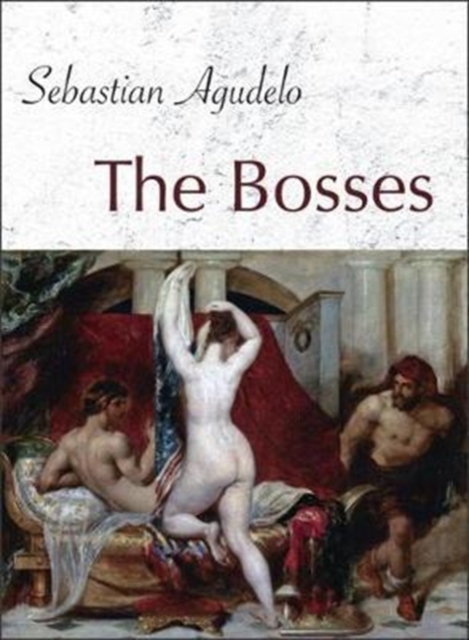 Bosses - Sebastian Agudelo