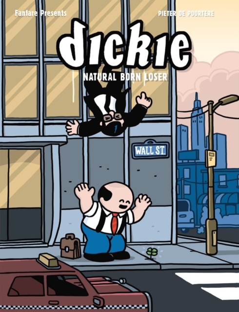 Dickie: Natural Born Loser - Pieter De Poortere