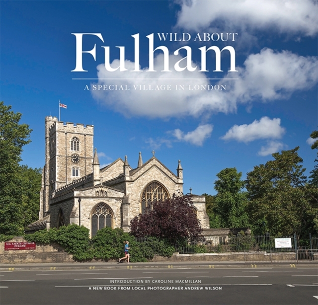 Wild About Fulham - Andrew Wilson