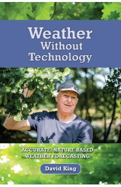 Coperta cărții 'Weather Without Technology - David King'
