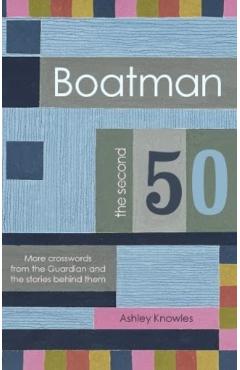 Boatman - The Second 50 - Ashley Knowles
