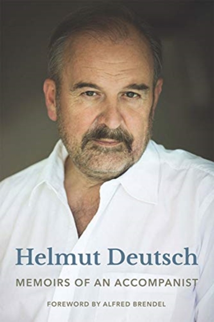 Memoirs of an Accompanist - Helmut Deutsch