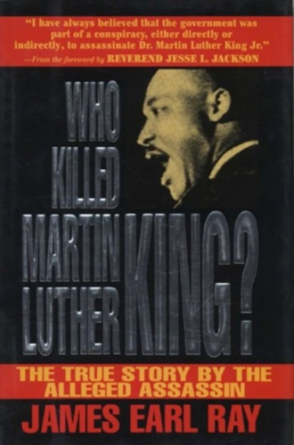 Who Killed Martin Luther King? - James Ray