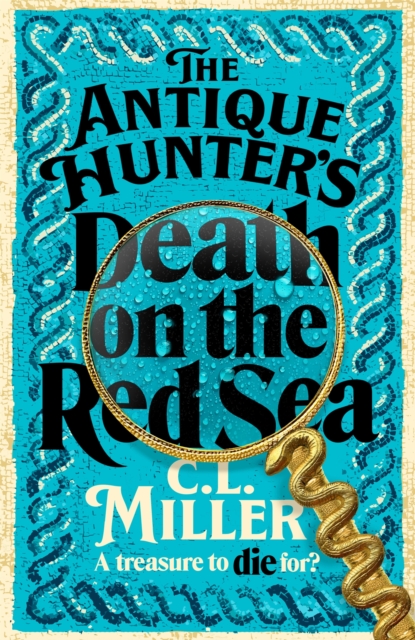 Antique Hunter's: Death on the Red Sea - C L Miller