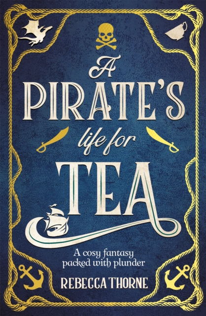 Pirate's Life for Tea - Rebecca Thorne