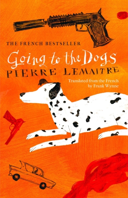 Going to the Dogs - Pierre Lemaitre