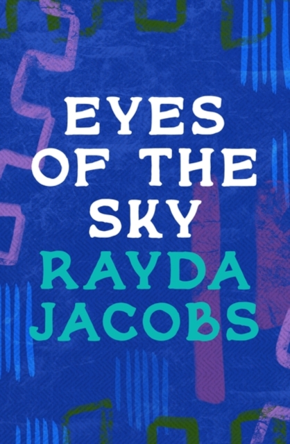 Eyes of the Sky - Rayda Jacobs