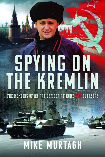 Spying on the Kremlin - Mike Murtagh