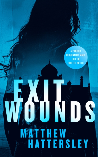 Exit Wounds - Matthew Hattersley