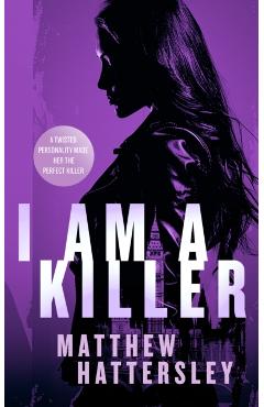 Coperta cărții 'I Am A Killer - Matthew Hattersley'