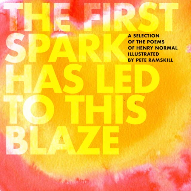 First Spark Has Led To This Blaze - Henry Normal