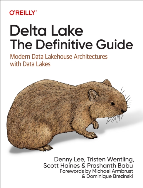Delta Lake: The Definitive Guide - Denny|wentling Lee