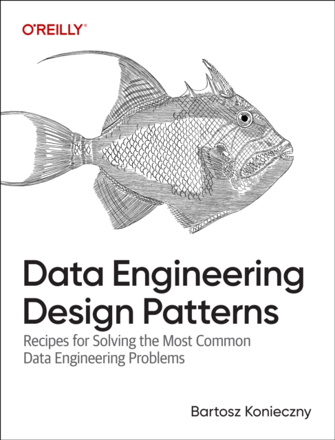 Data Engineering Design Patterns - Bartosz Konieczny