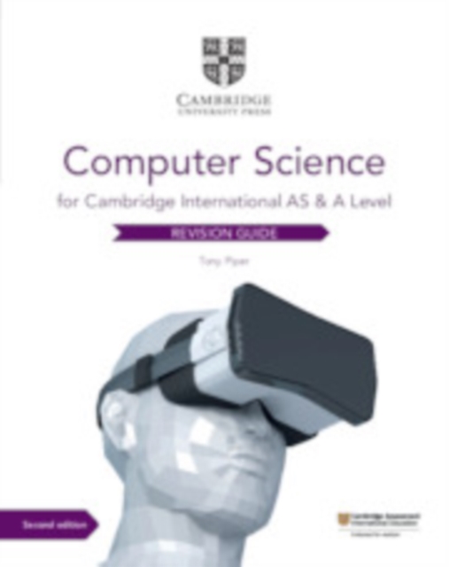 Cambridge International AS & A Level Computer Science Revision Guide - Tony Piper