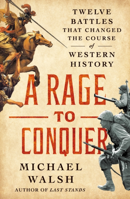 Rage to Conquer - Michael Walsh