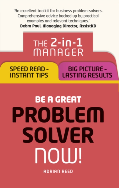 Be a Great Problem Solver ? Now! - Adrian Reed