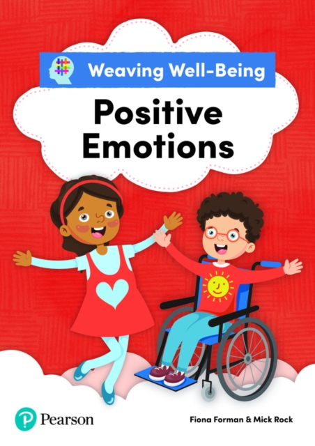 Weaving Well-Being Positive Emotions Pupil Book - Fiona|rock Forman