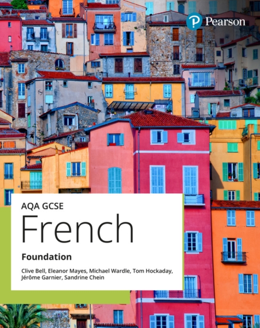 AQA GCSE French Foundation Student Book - Clive|hockaday Bell