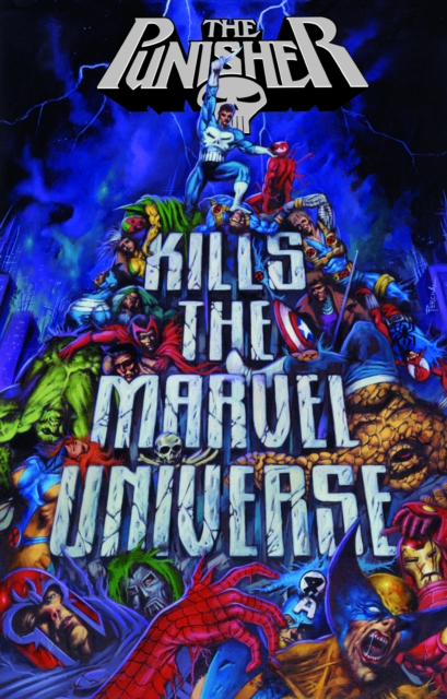 Punisher Kills The Marvel Universe - Garth|maberry Ennis