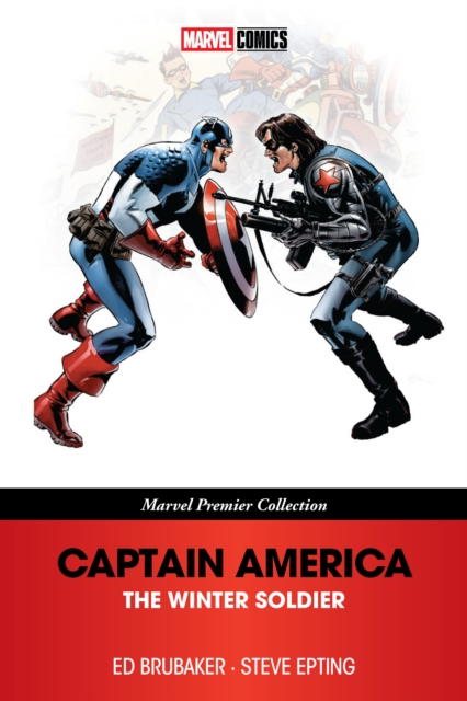 CAPTAIN AMERICA: THE WINTER SOLDIER [MARVEL PREMIER COLLECTION] - Ed Brubaker