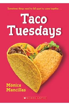 Taco Tuesdays: A Wish Novel - Monica Mancillas