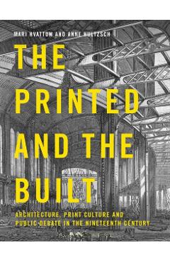 Coperta cărții 'Printed and the Built -'