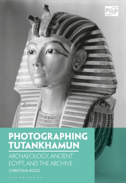 Photographing Tutankhamun - Christina Riggs