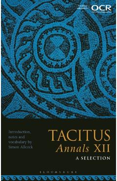 Coperta cărții 'Tacitus, Annals XII: A Selection -'