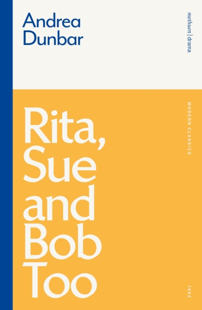 Rita, Sue and Bob Too - Andrea Dunbar